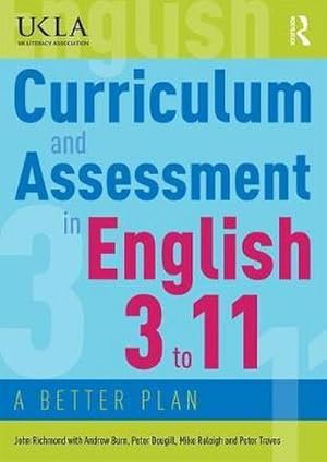 Immagine del venditore per Curriculum and Assessment in English 3 to 11 : A Better Plan venduto da AHA-BUCH GmbH