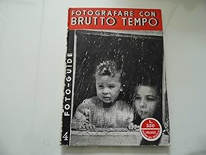 FOTO - GUIDE 4 FOTOGRAFARE CON IL BRUTTO TEMPO