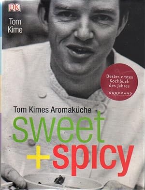 Imagen del vendedor de Tom Kimes Aromakche. Sweet + Spicy. a la venta por Versandantiquariat Boller
