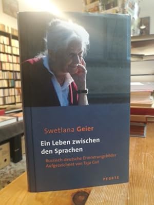 Bild des Verkufers fr Ein Leben zwischen den Sprachen. Russisch-deutsche Erinnerungsbilder. zum Verkauf von Antiquariat Thomas Nonnenmacher