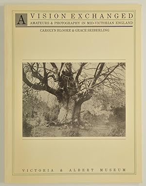 Imagen del vendedor de Vision Exchanged: Amateurs & Photography in Mid-Victorian England a la venta por The Small Library Company