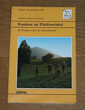 Wandern im Pfaffenwinkel. 28 Wanderrouten für Naturfreunde. [Stöppel-Wanderführer 904.]