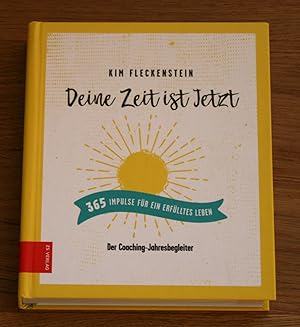 Seller image for Deine Zeit ist jetzt. 365 Impulse fr ein erflltes Leben. Der Coaching-Jahresbegleiter. for sale by Antiquariat Gallenberger