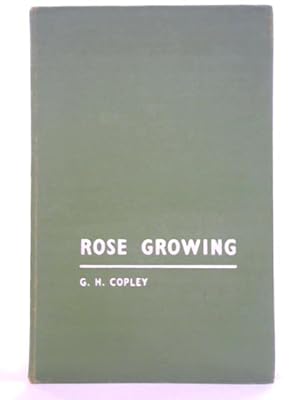 Seller image for Copley's Rose Growing for sale by World of Rare Books