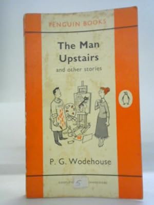 Immagine del venditore per The Man Upstairs and Other Stories venduto da World of Rare Books