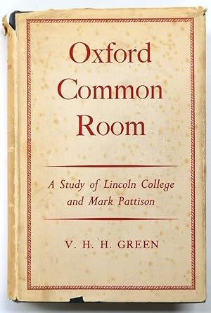 Oxford Common Room: A Study of Lincoln College and Mark Pattison