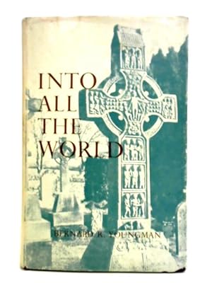 Seller image for Into All the World. The Story of the First Thousand Years of Christianity. for sale by World of Rare Books