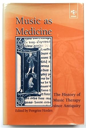 Bild des Verkufers fr Music As Medicine: The History of Music Therapy Since Antiquity zum Verkauf von PsychoBabel & Skoob Books