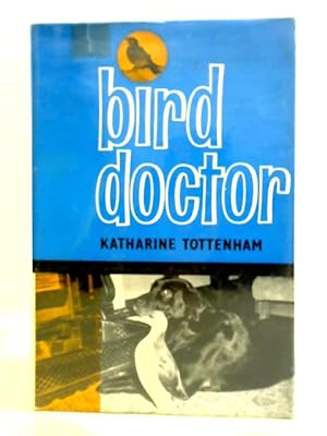 Imagen del vendedor de Bird Doctor a la venta por World of Rare Books