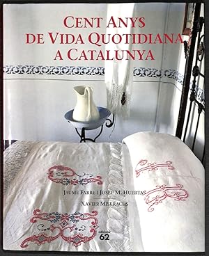 Imagen del vendedor de Cent anys de vida quotidiana a Catalunya. Del fog de carb a l'antena parablica a la venta por Els llibres de la Vallrovira