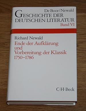 Geschichte der deutschen Literatur von den Anfängen bis zur Gegenwart. Band 6.: Ende der Aufkläru...