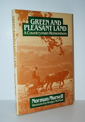 Seller image for Green and Pleasant Land A Countryman Remembers for sale by Nugget Box  (PBFA)