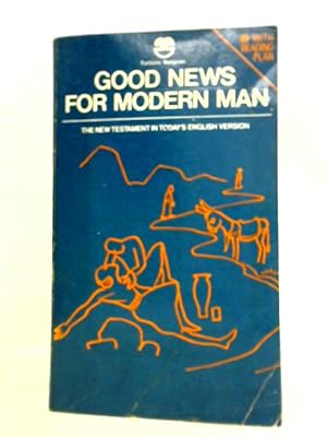 Bild des Verkufers fr Good News Bible - Good News for Modern Man (New Testament) zum Verkauf von World of Rare Books
