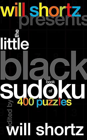 Bild des Verkufers fr Will Shortz Presents the Little Black Book of Sudoku: 400 Puzzles zum Verkauf von moluna