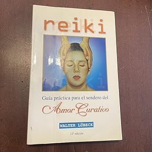 Seller image for Reiki. Gua prctica para el sendero del Amor Curativo for sale by Kavka Libros