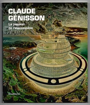 Claude GÉNISSON. La passion de l'inaccesible.