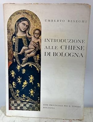 Seller image for INTRODUZIONE ALLE CHIESE DI BOLOGNA for sale by Fbula Libros (Librera Jimnez-Bravo)