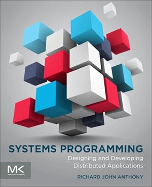 Seller image for Systems Programming : Designing and Developing Distributed Applications for sale by GreatBookPrices