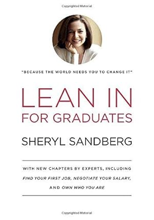 Bild des Verkufers fr Lean in for Graduates: With New Chapters by Experts, Including Find Your First Job, Negotiate Your Salary, and Own Who You Are zum Verkauf von WeBuyBooks