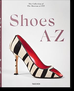 Bild des Verkufers fr Shoes A-Z. The Collection of The Museum at FIT zum Verkauf von moluna