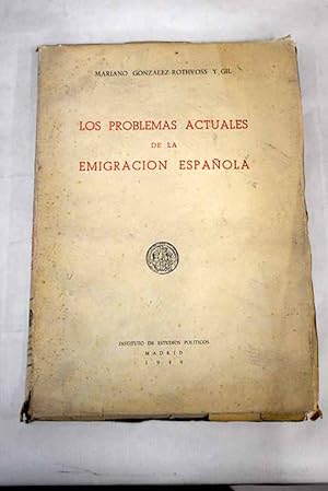 Seller image for Los problemas actuales de la emigracin espaola for sale by Alcan Libros