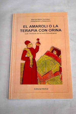 Imagen del vendedor de El amaroli o la terapia con orina a la venta por Alcan Libros