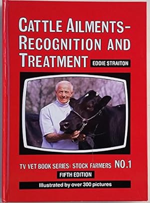 Bild des Verkufers fr Cattle Ailments: Recognition and Treatment zum Verkauf von WeBuyBooks