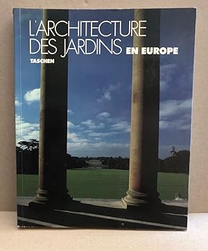 L' architecture des jardins en Europe 1450-1800