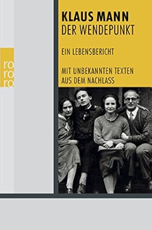 Bild des Verkufers fr Der Wendepunkt : ein Lebensbericht. Mit Textvarianten und Entwrfen im Anh. hrsg. und mit einem Nachw. von Fredric Kroll / Rororo ; 24409 zum Verkauf von nika-books, art & crafts GbR