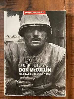 Bild des Verkufers fr 100 photos de Don McCullin pour la libert de la presse zum Verkauf von Lazycat Books