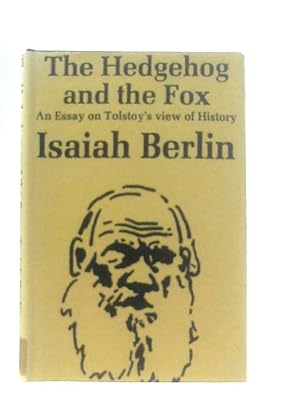 Seller image for The Hedgehog and The Fox: An Essay on Tolstoy's View of History for sale by World of Rare Books