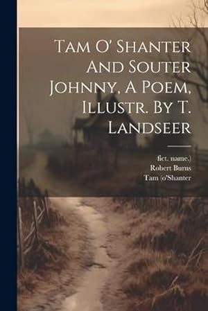 Bild des Verkufers fr Tam O' Shanter And Souter Johnny, A Poem, Illustr. By T. Landseer zum Verkauf von AHA-BUCH GmbH