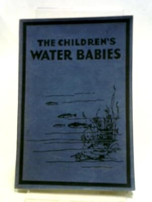 Bild des Verkufers fr The Children's Water Babies zum Verkauf von World of Rare Books