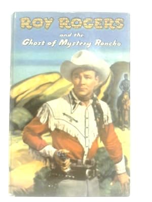 Bild des Verkufers fr Roy Rogers and the Ghost of Mystery Rancho zum Verkauf von World of Rare Books