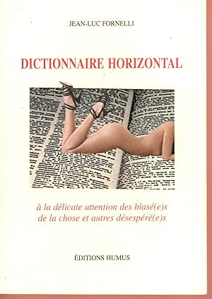 Bild des Verkufers fr DICTIONNAIRE HORIZONTAL : petit manuel de la chose. zum Verkauf von Bouquinerie Le Fouineur