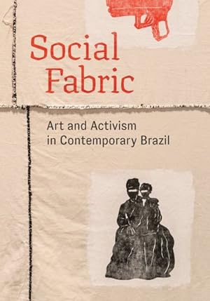Seller image for Social Fabric : Art and Activism in Contemporary Brazil for sale by GreatBookPrices