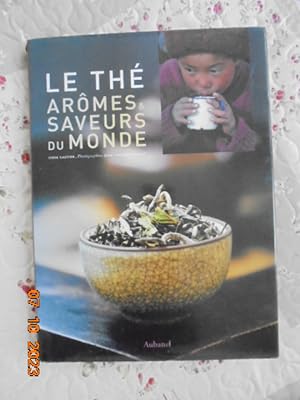 Seller image for Le The : Aromes & Saveurs du Monde for sale by Les Livres des Limbes