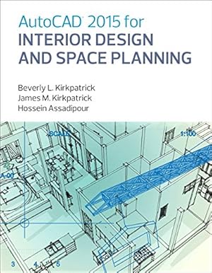 Seller image for AutoCAD 2015 for Interior Design and Space Planning by Kirkpatrick, James M., Assadipour, Hossein, Kirkpatrick, Beverly M. [Paperback ] for sale by booksXpress