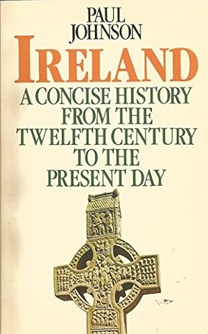 Bild des Verkufers fr Ireland: A History from the Twelfth Century to the Present Day zum Verkauf von WeBuyBooks