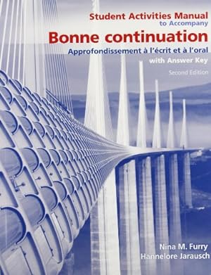 Seller image for Student Activities Manual for Bonne Continuation: Approfondissement    l  ©crit et    l'oral by Jarausch, Hannelore, Furry, Nina [Paperback ] for sale by booksXpress