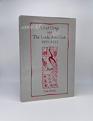 Alfred Orage and the Leeds Arts Club: 1893-1923