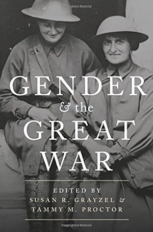 Seller image for Gender and the Great War by Grayzel, Susan R., Proctor, Tammy M. [Paperback ] for sale by booksXpress