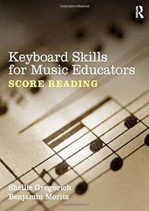 Bild des Verkufers fr Keyboard Skills for Music Educators: Score Reading [Soft Cover ] zum Verkauf von booksXpress