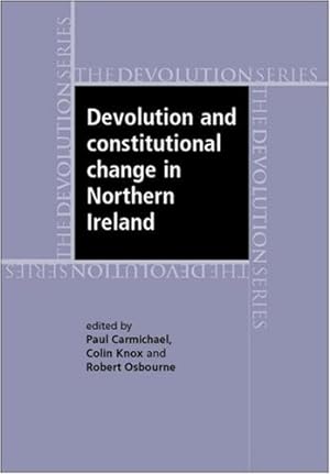 Bild des Verkufers fr Devolution and constitutional change in Northern Ireland (Devolution Series MUP) [Hardcover ] zum Verkauf von booksXpress