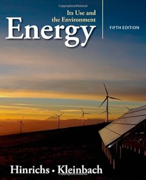 Bild des Verkufers fr Energy: Its Use and the Environment by Hinrichs, Roger A., Kleinbach, Merlin H. [Paperback ] zum Verkauf von booksXpress