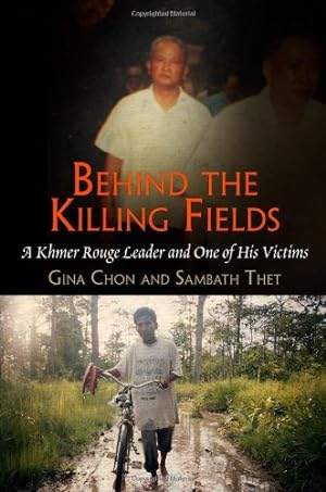 Bild des Verkufers fr Behind the Killing Fields: A Khmer Rouge Leader and One of His Victims (Pennsylvania Studies in Human Rights) by Chon, Gina, Thet, Sambath [Hardcover ] zum Verkauf von booksXpress
