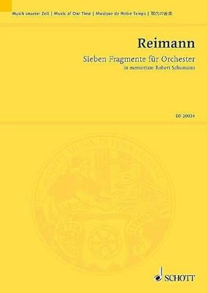 Bild des Verkufers fr Sieben Fragmente fr Orchester: in memoriam Robert Schumann. Orchester. Studienpartitur. (Musik unserer Zeit) : in memoriam Robert Schumann. Orchester. Studienpartitur. zum Verkauf von AHA-BUCH