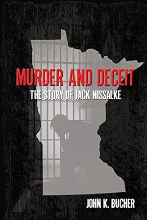 Imagen del vendedor de Murder and Deceit: The Story of Jack Nissalke by John K. Bucher [Paperback ] a la venta por booksXpress