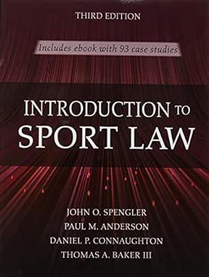 Seller image for Introduction to Sport Law With Case Studies in Sport Law by Spengler, John O., Anderson, Paul M., Connaughton, Daniel P., Baker III, Thomas A. [Paperback ] for sale by booksXpress