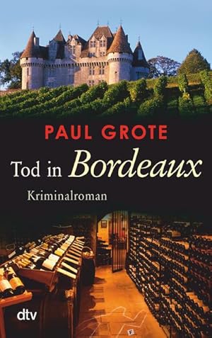 Bild des Verkufers fr Tod in Bordeaux: Kriminalroman (Europische-Weinkrimi-Reihe) zum Verkauf von AHA-BUCH